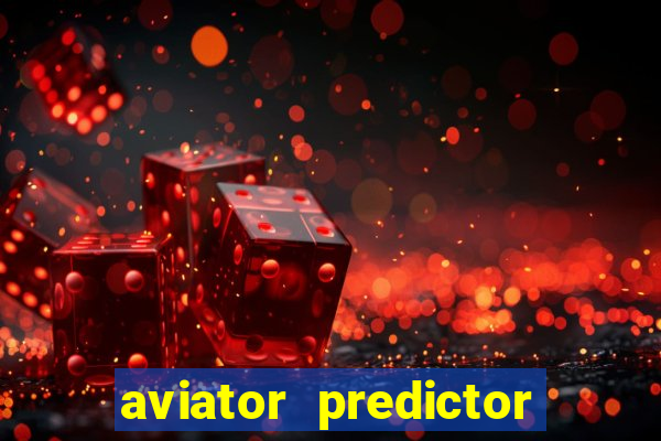 aviator predictor v4.0 apk download